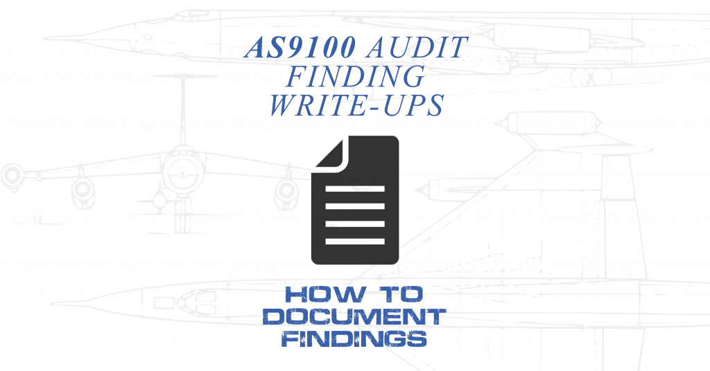 AS9100 Audit Finding Write-Ups: How to Document Clear, Effective Findings