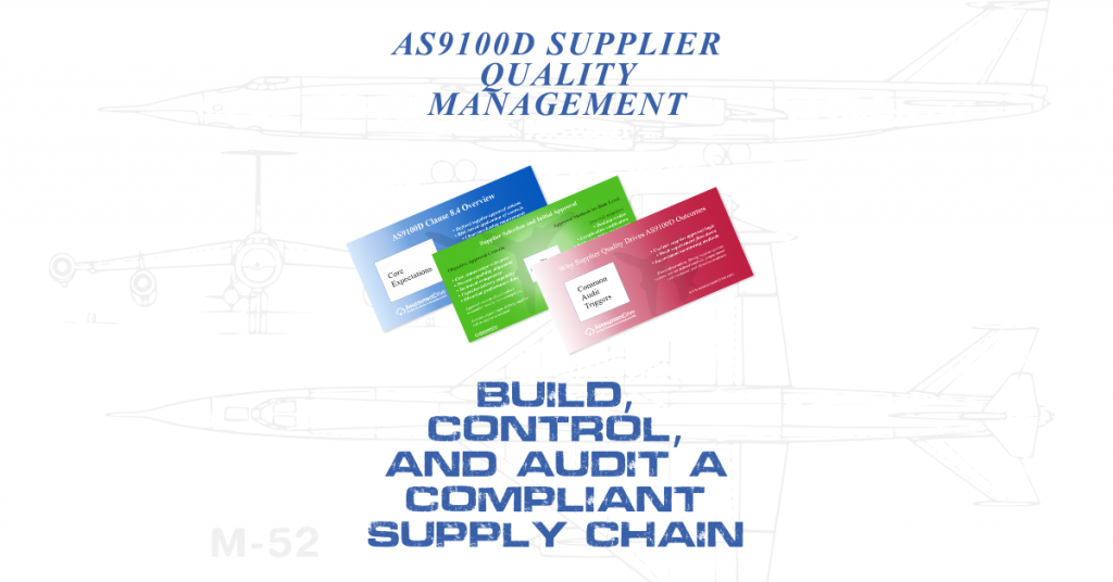 AS9100D Supplier Quality Management Best Practices – Build, Control, and Audit a Compliant Supply Chain