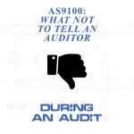 What Not to Tell an Auditor During an AS9100 Audit