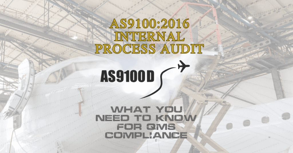 AS9100 Internal Audit Process: What You Need to Know for Aerospace QMS Compliance
