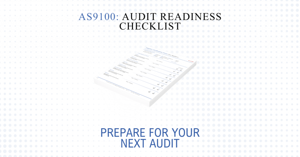 AS9100D Audit Readiness Checklist: How to Prepare for Your Next Audit